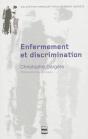 Enfermement Et Discrimination ; De La Structure Médico-Sociale À L'Institution Stigmate - Preview