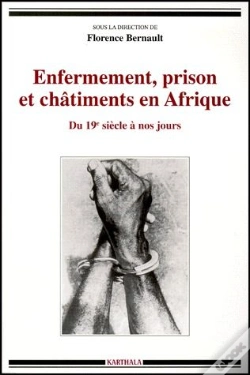 Capa do artigo Enfermement, Prison Et Châtiments En Afrique ; Du Xix Siècle À Nos Jours