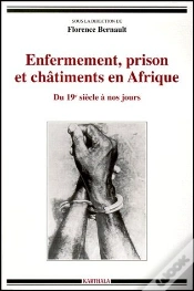 Capa do artigo Enfermement, Prison Et Châtiments En Afrique ; Du Xix Siècle À Nos Jours