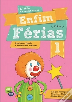 Capa do artigo Enfim Férias - Língua Portuguesa, Estudo do Meio e Matemática - 1º Ano