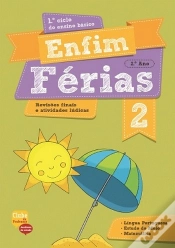 Capa do artigo Enfim Férias - Língua Portuguesa, Estudo do Meio e Matemática - 2º Ano