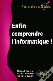 Enfin Comprendre L'Informatique !