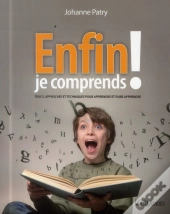 Enfin Je Comprends ! Trucs Approches Et Techniques Pour Apprendre