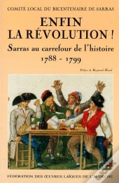 Enfin La Révolution ! Sarras Au Carrefour De L'Histoire 1788-1799