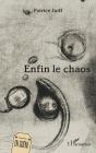 Enfin Le Chaos - Preview