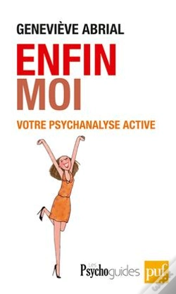 Capa do artigo Enfin Moi ! Votre Psychanalyse Active ; Améliorer La Connaissance De Soi Pour Un Mieux-Être