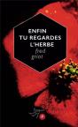 Enfin Tu Regardes L'Herbe - Preview