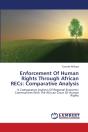 Enforcement Of Human Rights Through African Recs: Comparative Analysis - Preview