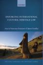 Enforcing International Cultural Heritage Law - Preview