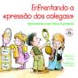 Enfrentando a «Pressão dos Colegas» - Preview