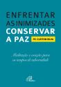 Enfrentar As Inimizades, Conservar A Paz - Preview