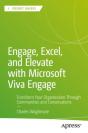 Engage, Excel, And Elevate With Microsoft Viva Engage - Preview