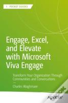 Engage, Excel, And Elevate With Microsoft Viva Engage