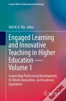 Engaged Learning And Innovative Teaching In Higher Education - Volume 1