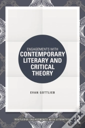 Engagements With Contemporary Literary And Critical Theory