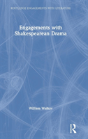 Engagements With Shakespearean Drama - Preview