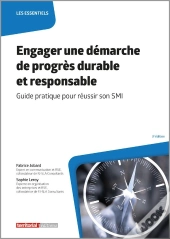 Engager Une Démarche De Progrès Durable Et Responsable : Guide Pratique Pour Réussir Son Smi (3e Édition)