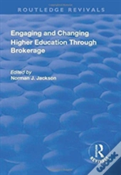 Engaging And Changing Higher Education Through Brokerage