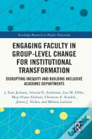 Engaging Faculty In Group-Level Change For Institutional Transformation