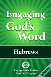 Engaging God'S Word: Hebrews