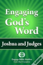 Engaging God'S Word: Joshua And Judges