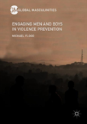 Engaging Men And Boys In Violence Prevention