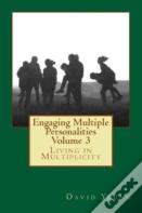 Engaging Multiple Personalities Volume 3