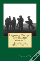 Engaging Multiple Personalities Volume 3