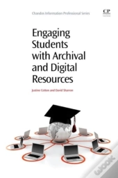 Engaging Students With Archival And Digital Resources
