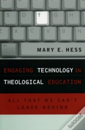 Engaging Technology In Theological Education