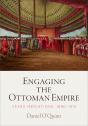Engaging The Ottoman Empire - Preview