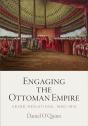 Engaging The Ottoman Empire - Preview