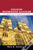 Engaging Westminster Calvinism