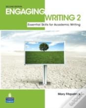 Engaging Writing 2: Essential Skills For Academic Writing