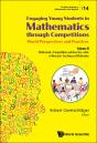 Engaging Young Students In Mathematics Through Competitions - World Perspectives And Practices: Volume Ii - Mathematics Competitions And How They Rela - Preview