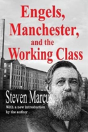 Engels, Manchester, And The Working Class - Preview