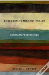 Engendering Migrant Health