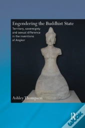 Engendering The Buddhist State