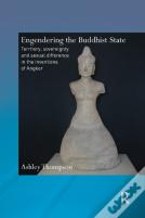 Engendering The Buddhist State