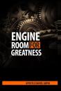 Engine Room For Greatness - Preview