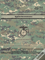 Engineer Reconnaissance (Atp 3-34.81), (Mcwp 3-17.4)
