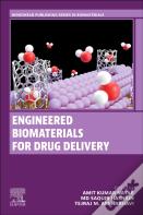 Engineered Biomaterials For Drug Delivery