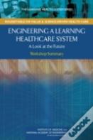 Engineering A Learning Healthcare System