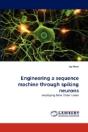 Engineering A Sequence Machine Through Spiking Neurons - Preview