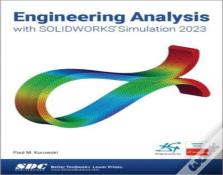 Engineering Analysis With Solidworks Simulation 2023
