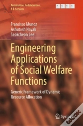 Engineering Applications Of Social Welfare Functions