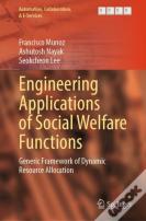 Engineering Applications Of Social Welfare Functions