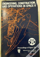 Engineering, Construction And Operations In Space Ii
