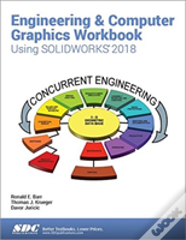 Engineering & Computer Graphics Workbook Using Solidworks 2018