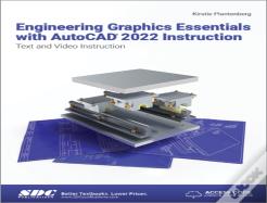 Engineering Graphics Essentials With Autocad 2022 Instruction